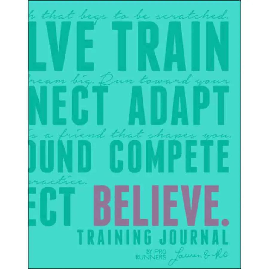 Lauren Fleshman Believe Training Journal (Bright Teal Edition)